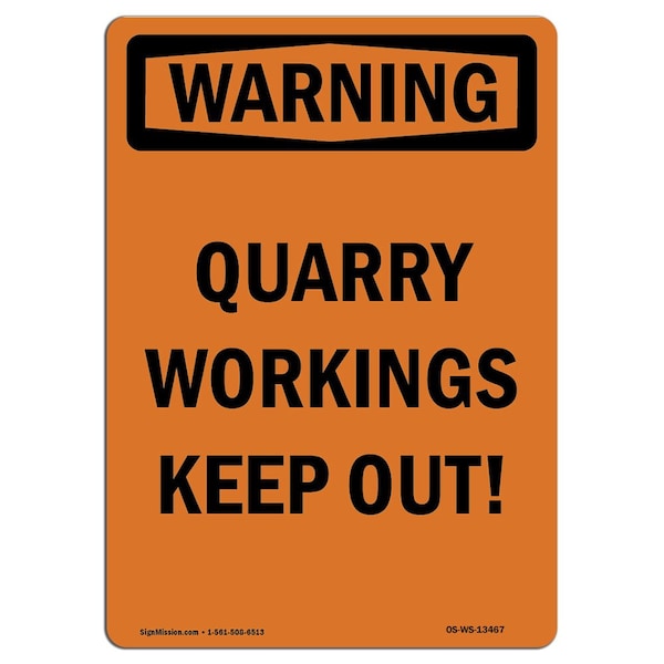 Safety Sign, OSHA WARNING, 5" Height, Quarry Workings Keep Out!, Portrait, 10PK